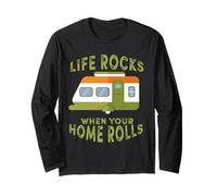 Life Rocks When Your Home Rolls Outdoor Adventure Camper Van Long Sleeve T-Shirt