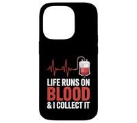 Life Runs On Blood And I Collect It Phlebotomy Phlebotomist Case for iPhone 14 Pro