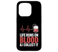 Life Runs On Blood And I Collect It Phlebotomy Phlebotomist Case for iPhone 15 Pro