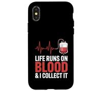 Life Runs On Blood And I Collect It Phlebotomy Phlebotomist Case for iPhone X/XS