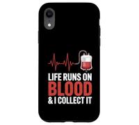 Life Runs On Blood And I Collect It Phlebotomy Phlebotomist Case for iPhone XR