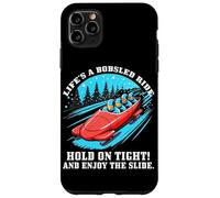 Life’s a bobsled ride hold on tight and enjoy the slide Case for iPhone 11 Pro Max