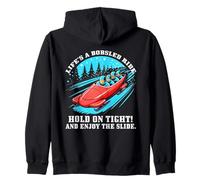 Life’s a bobsled ride hold on tight and enjoy the slide Zip Hoodie