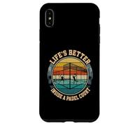 Life’s Better Inside A Padel Court Padel Player Lifestyle Case for iPhone XS Max