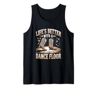 Life’s Better with A Dance Floor Country Dancing Lover Tank Top