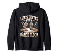 Life’s Better With A Dance Floor Country Dancing Lover Zip Hoodie