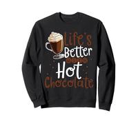Life’s Better With Hot Chocolate Cozy Winter Sweatshirt