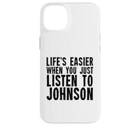 Life’s Easier When You Listen to Johnson Bold Text Design Case for iPhone 14 Plus