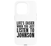 Life’s Easier When You Listen to Johnson Bold Text Design Case for iPhone 15 Pro