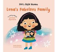 Life’s Little Lessons: Luna's Fabulous Family