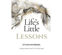 Life’s Little Lessons: Stylish College Ruled Notebook - 7×10 in, 80 Pages for Writing, Journaling & Daily Notes
