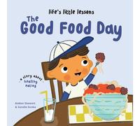 Life’s Little Lessons: The Good Food Day
