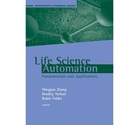 Life Science Automation Fundamentals and Applications (Bioinformatics & Biomedical Imaging)