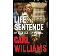 Life Sentence: My last eighteen months