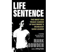 Life Sentence: The Brief and Tragic Career of Baltimore's Deadliest Gang Leader (Main)