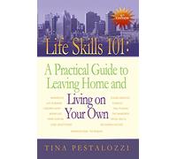 Life Skills 101: A Practical Guide to Leaving Home and Living on Your Own