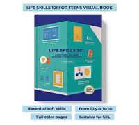 Life Skills 101: All You Need, But Won’t Learn in School. Essential Life Skills For Teens Told Through Infographics. Books For Teens on Social Skills ... A Visual Guide (Life Skills 101 For Teens)