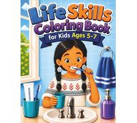 Life Skills Coloring Book for Kids Ages 5-7: Getting Dressed, Staying Organized & Daily Habits - Fun Coloring Pages for Independence, Structure & Confidence
