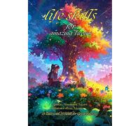 Life Skills For Amazing Tweens: Everything You Need to Know to Thrive in Life, School, and the World.Essential Things Every Tween Should Know: ... Social Skills July 5, 202 (Inspiring story)