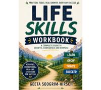 Life Skills for Young Adults: Workbook: A Complete Guide to Growth, Confidence, and Purpose