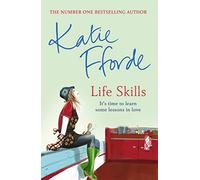Life Skills: Have a romantic life-adventure with the Sunday Times bestselling author