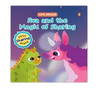 Life Skills Series-Ava and the Magic of Sharing: Power of Sharing, Empathy & Friendship a Heartwarming Illustrated Tale for Kids I Teaches Valuable Lessons I Ages 5+ [Penguin Early Learning Series]