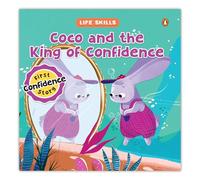 Life Skills Series-Coco and the King of Confidence: Self-Belief, Positive Thinking & Emotional Growth a Heartwarming Illustrated Tale for Kids I ... I Ages 5+ [Penguin Early Learning Series]