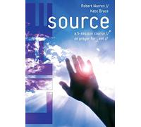 Life Source: A Five-Session Course on Prayer for Lent