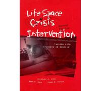 Life Space Crisis Intervention: Talking With Students in Conflict