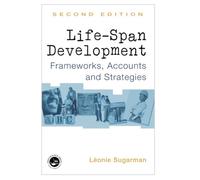 Life-span Development : Frameworks, Accounts and Strategies