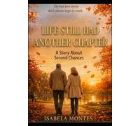 LIFE STILL HAD ANOTHER CHAPTER: Love Has No Wrinkles (Historias que comienzan después)