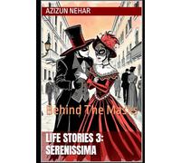 Life Stories 3: Serenissima: Behind The Masks