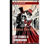 Life Stories 3: Serenissima: Behind The Masks