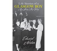 Life Stories of a Glasgow Boy: My Story My Way