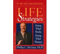 Life Strategies: Doing What Works, Doing What Matters