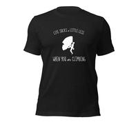 Life Sucks A Little Less When You Are Climbing Unisex t-shirt