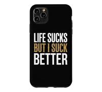 Life Sucks But I Suck Better Sarcastic Graphic Case for iPhone 11 Pro Max