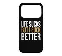 Life Sucks But I Suck Better Sarcastic Graphic Case for iPhone 17 Pro