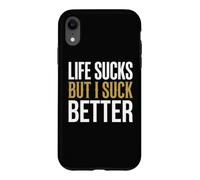 Life Sucks But I Suck Better Sarcastic Graphic Case for iPhone XR