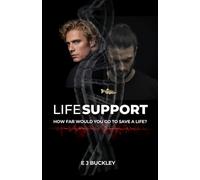 Life Support: How Far Will You Go to Save a Life?
