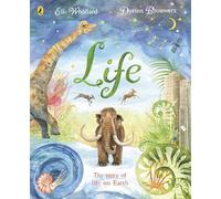Life : The beautifully illustrated natural history book for kids