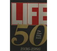 "Life": The First Fifty Years, 1936-86
