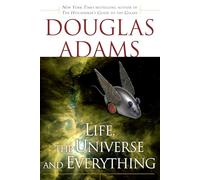 Life, the Universe and Everything: 3 (Hitchhiker's Guide to the Galaxy)