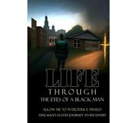 Life Through The Eyes Of A Black Man: Allow Me to Introduce Myself Vol 1