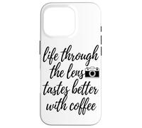 Life Through The Lens Tastes Better Coffee Lover Art Case for iPhone 16 Pro