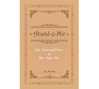 Life, Times and Poetry of Mir