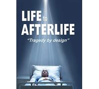 Life to AfterLife; Tragedy by Design