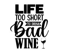 Life Too Short to Drink Bad Wine Wall Decals PVC 34x39cm Personalized Customization Black