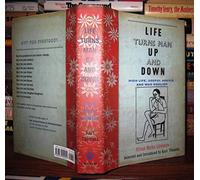 Life Turns Man Up and Down: High Life, Useful Advice, and Mad English