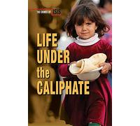 Life Under the Caliphate (Crimes of Isis)